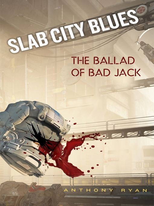Title details for The Ballad of Bad Jack by Anthony Ryan - Available